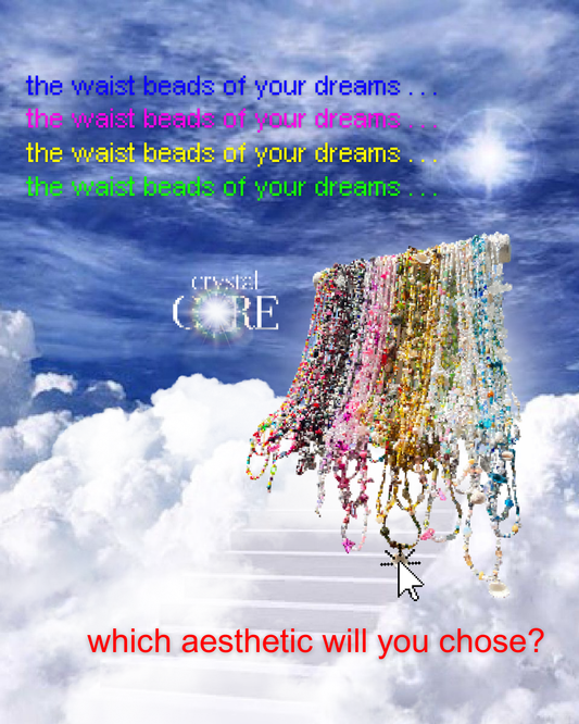 The Waist Beads of Your Dreams…